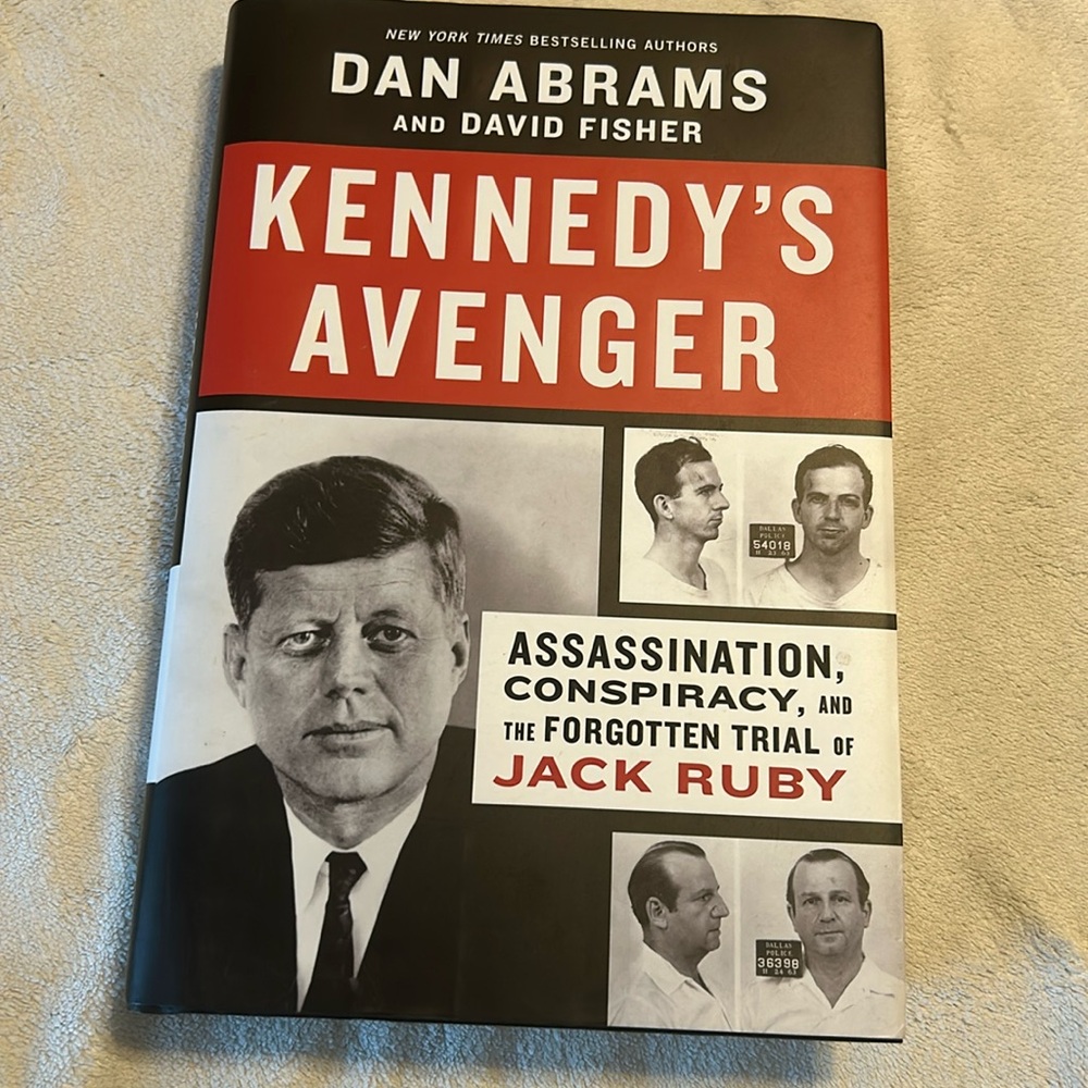 “Kennedy’s Avenger” by Dan Abrams